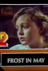 Frost in May" Frost in May (TV Episode 1982)