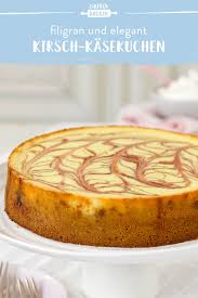 Cremiger Kirsch Kasekuchen Rezept Kasekuchen Mit Kirschen Einfach Backen Und Kirschen