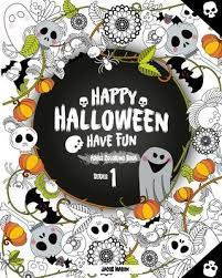 Hello kitty skeleton says happy halloween. Happy Halloween Have Fun Adult Coloring Book Series 1 Jacob Mason 9781975880699