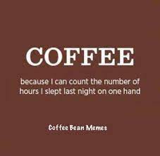 Coffee Coffee Humor Coffee Beans Coffee