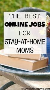 Outstanding Online Jobs From Home Amazon Google Best Online Jobs Work From Home Moms Stay At Home Mom