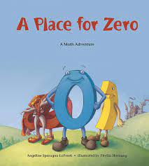 A Place for Zero (Charlesbridge Math Adventures): LoPresti, Angeline  Sparagna, Hornung, Phyllis: 9781570911965: Amazon.com: Books