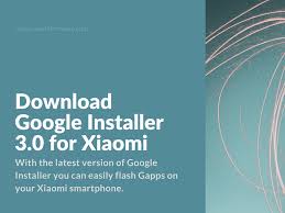 Install google installer 3.0 on xiaomi phones · 1. Download Google Installer 3 0 For Xiaomi Xiaomi Firmware