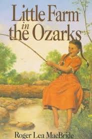 Little Farm in the Ozarks by Roger Lea MacBride