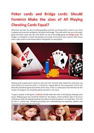 The best 5 card hand at the end of the night wins a prize. Poker Cards And Bridge Cards Should Feminist Make The Sizes Of All Playing Cheating Cards Equal By Action Spycards Issuu