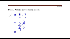 4 divided by 5 as a fraction. Dividing Fractions 5 6 Divided By 2 3 Youtube Youtube