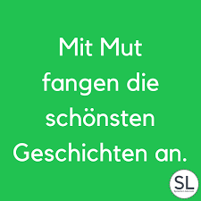 100 Mut Sprüche Die Garantiert Den Löwen In Dir Entfesseln