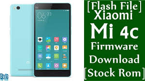 Flash File Xiaomi Mi 4c Firmware Download Stock Rom Firmware Xiaomi Rom