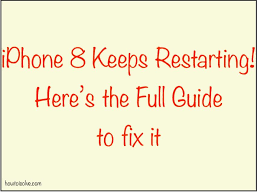 Iphone 8 Keeps Restarting In Ios 11 Itself After Update Here S The Fixes Iphone Iphone 8 Ios 11