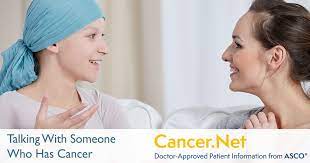 No, they're not pessimists, they're just afraid of change. Talking With Someone Who Has Cancer Cancer Net