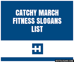 30 catchy march fitness slogans list