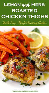 These Lemon And Herb Roasted Chicken Thighs Are Marinated In Fresh Lemon Juice Garlic Basil Oven Baked Chicken Thighs Herb Roasted Chicken Lemon Herb Chicken