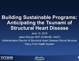 Building Sustainable Programs Anticipating The Tsunami Of Structural Heart Disease Tctmd Com