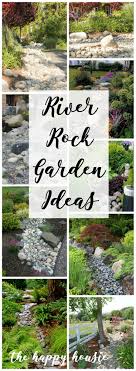 Using river rocks to create a serene attraction is a beautiful way to incorporate a calming and peaceful installation into your yard. Landscaping With River Rock Dry River Rock Garden Ideas The Happy Housie