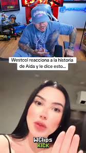 Reacción de Westcol a la Historia de Aida
