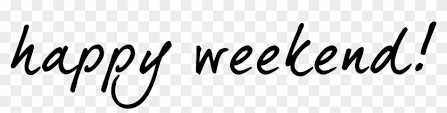 Make the most out of these mesmerizing and attractive cliparts. Week End Png Happy Weekend Png Clipart 222350 Pikpng