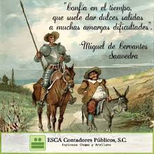 Confia En El Tiempo Que Suele Dar Dulces Salidas A Muchas Amargas Don Quixote Books Man Of La Mancha