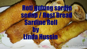 Bahan resepi roti sardin gulung mudah gebu : Roti Gulung Sardin Bersalut Telur Yang Di Goreng Sedap Fried Bread Sardines Rolls By Linda Hussin Youtube
