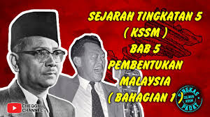 Sejarah bab 5 tingkatan 5. Sejarah Tingkatan 5 Kssm Bab 5 Pembentukan Malaysia Bahagian 1 Youtube
