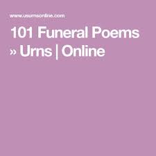 101 Funeral Poems Urns Funeral Poems Funeral Poems
