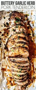 Best Baked Pork Tenderloin With Garlic Herb Butter Video In 2020 Pork Tenderloin Recipes Tenderloin Recipes Baked Pork Tenderloin