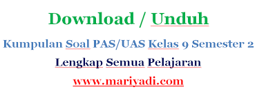 Download soal ips  disini . Download Soal Uas Ips Kelas 9 Semester 2 Kurikulum 2013 Mariyadi Com