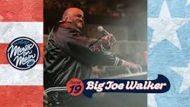 Music on Main Featuring Big Joe Walker