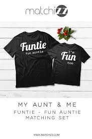 Auntie Birthday Gifts For Aunt From Niece Aunt And Baby Matching Outfits Funtie Definition Nephew Niece Shirts Niece Shirts Nephew Shirts Aunt And Niece Shirts