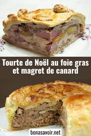Tourte De Noel Au Foie Gras Et Magret De Canard Food Foie Gras Recipes
