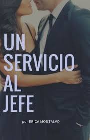 Servicio al jefe de ericka montalvo. Un Servicio Al Jefe Ahora En Dreame Libros De Comedia Romantica Libros De Romance Paranormal Libros De Romance