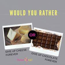 Perfect Me Weight Loss Clinic Tuesdayquestion Would You Rather Give Up Cheese Forever Or Give Up Chocolate Forever Facebook