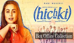 Hichki Movie Box Office Collection Report Movies Box Movies Rani Mukerji