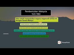 Iktibar yang diperoleh saripasa pembentukan malaysia eduwebtv: Gagasan Malaysia Idea Cdangan Dan Reaksi Terhadap Gagasan Malaysia Dari Tahun 1957 Hingga 1963 Youtube