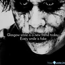 Glasgow smile (plural glasgow smiles). Glasgow Smile Is A New Tr Quotes Writings By Ain Zain Yourquote