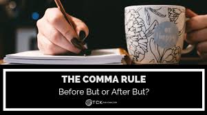 Do not use a comma with a correlative conjunction linked with a dependent clause. The Comma Rule Before But Or After But Tck Publishing