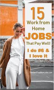 15 Real Work From Home Jobs In 2021 That Pay Well All Tried Tested Work From Home Opportunities Work From Home Jobs Home Jobs