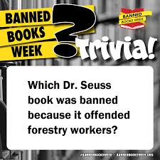 Sections show more follow today six dr. Waukesha Public Library Banned Books Trivia Question 2 Which Dr Seuss Book Was Banned Because It Offended Forestry Workers Comment Below With Your Answers Facebook