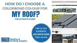 How Do I Choose A Colorbond Colour For My Roof Roofing Roof Colors Roof