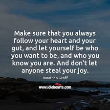 We did not find results for: Make Sure That You Always Follow Your Heart And Your Gut And Idlehearts