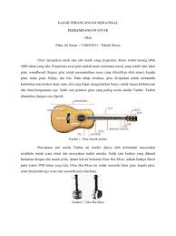 Gitar adalah jenis alat musik dawai atau senar yang dimainkan dengan cara dipetik. Perkembangan Gitar Gitar Alat Musik
