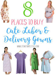 Did You Know You Don T Have To Wear The Gross Hospital Gown When You Deliver Your Baby Here Are 8 Places To Buy Cute L Delivery Gown Birthing Gown Labor Gowns