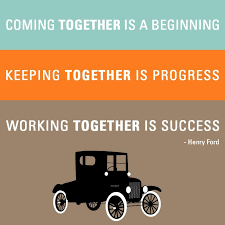 Inspirational Quote Henry Ford Coming Together Is A Beginning Keeping Together Is Progress Wo Ford Quotes Henry Ford Quotes Inspirational Teamwork Quotes