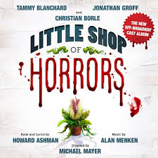 Beetlejuice (original broadway cast recording). Little Shop Of Horrors The New Off Broadway Cast Album Howard Ashman Alan Menken