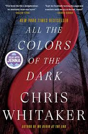 Amazon.com: All the Colors of the Dark: A Read with Jenna Pick: 9780593798874: Whitaker, Chris: Books