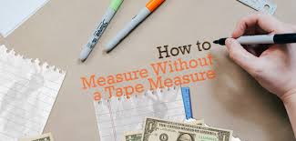 If not, string, a dog lead or a belt can all be. How To Measure Without A Tape Measure Budget Dumpster