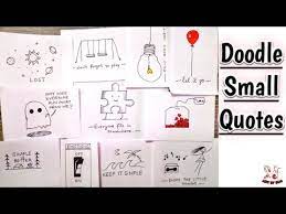 Here are some words of wisdom that will motivate you, in honor of google's 18th birthday. How To Doodle Small Quotes 11 Quotes Easy Drawing For Beginners Youtube