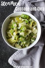 Such An Easy And Delicious Way To Cook Cabbage And Okra Full Of Flavor With A Hint Of Garlic This Is The Steamed Cabbage Okra Recipes Vegetarian Dishes Easy
