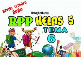 Rencana pelaksanaan pembelajaran (rpp) adalah pegangan seorang guru dalam mengajar di dalam kelas. Rpp Kelas 5 Kurikulum 2013 Terbaru Revisi 2020 Tema 6 Kang Izal Blog