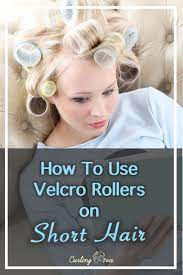 How To Use Velcro Rollers On Short Hair Short Hair Styles Velcro Rollers How To Curl Short Hair