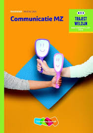 Samenvatting Traject Welzijn Communicatie Mz Basisboek Theorie Niveau 3 En 4 Stuvia